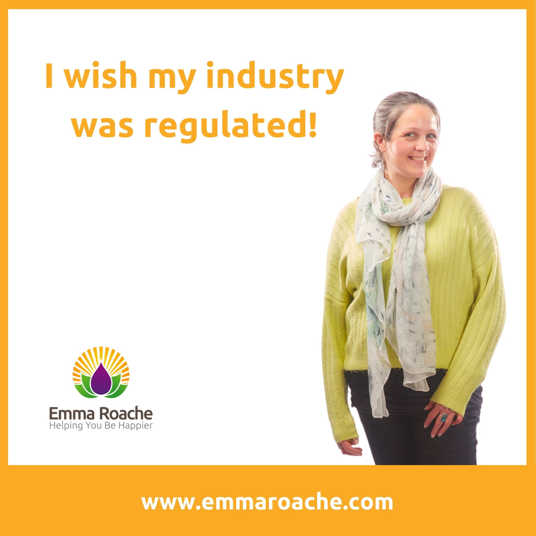 I wish my industry was regulated!